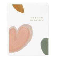 Load image into Gallery viewer, I Can't Wait To Hug You
